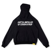 Cough Syrup Hoodie