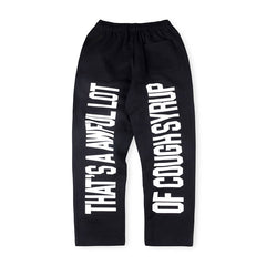 Cough Syrup Sweatpant