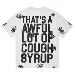 Cough Syrup Tee