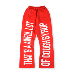 Cough Syrup Sweatpant