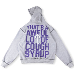 Cough Syrup Hoodie